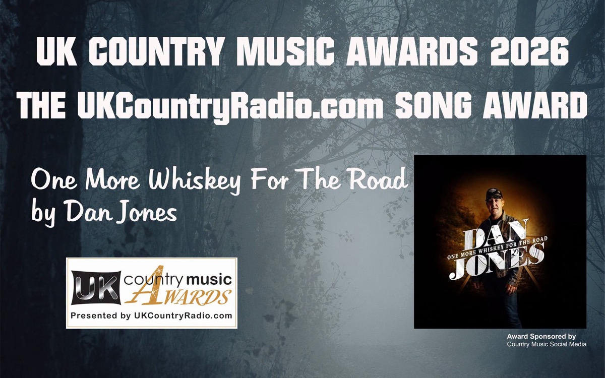 UK Country Music Awards 2026 winner's graphic for One More Whiskey for the Road by Dan Jones, presented by UKCountryRadio.com